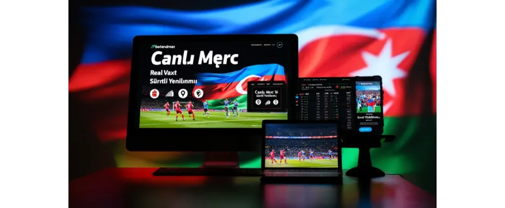 Canlı mərc və real vaxt imkanları